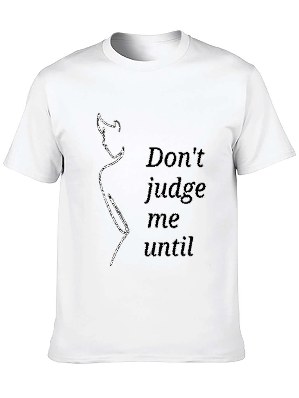 Dont Judge Me T-Shirt