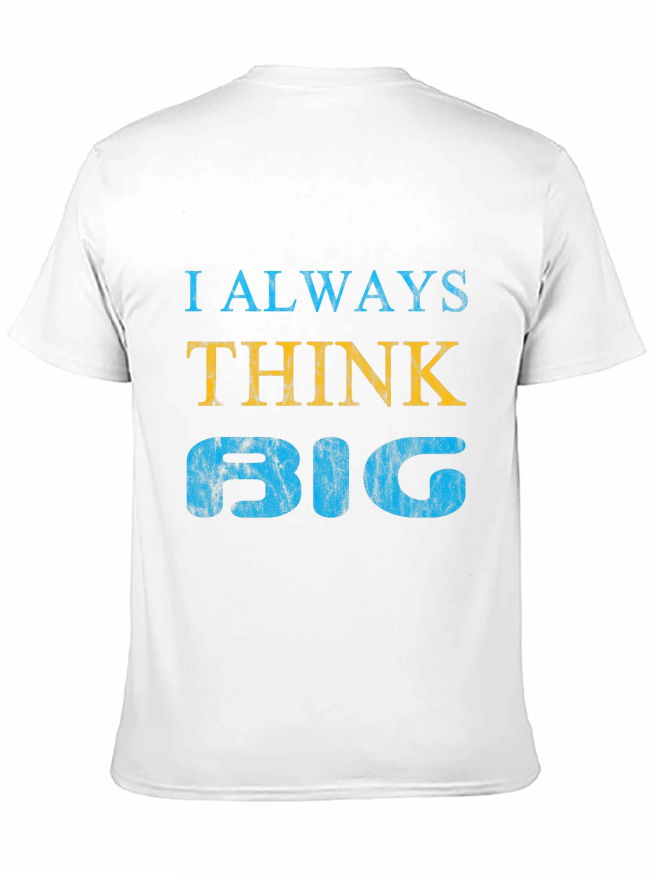 I Always Think Big Graphic Tee