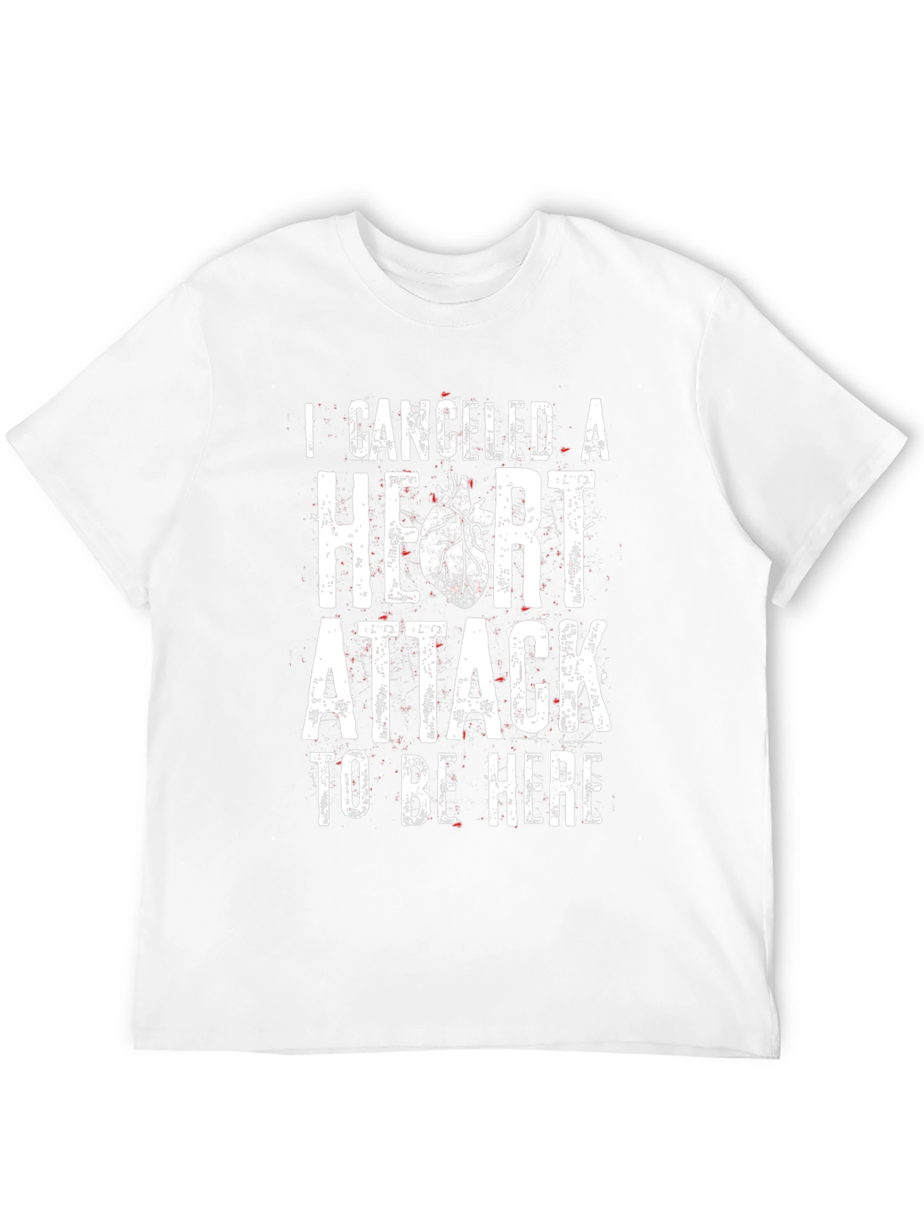 Canceled Heart Attack T-Shirt Funny Graphic Tee