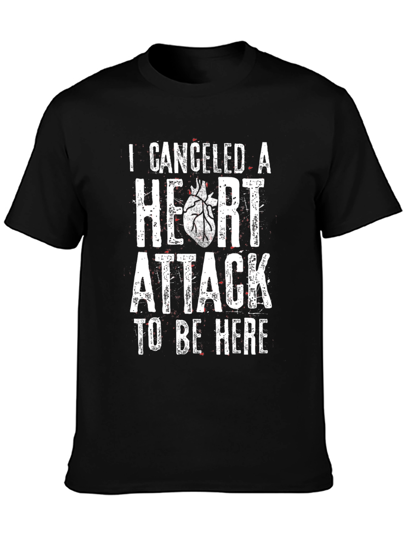 Canceled Heart Attack T-Shirt Funny Graphic Tee