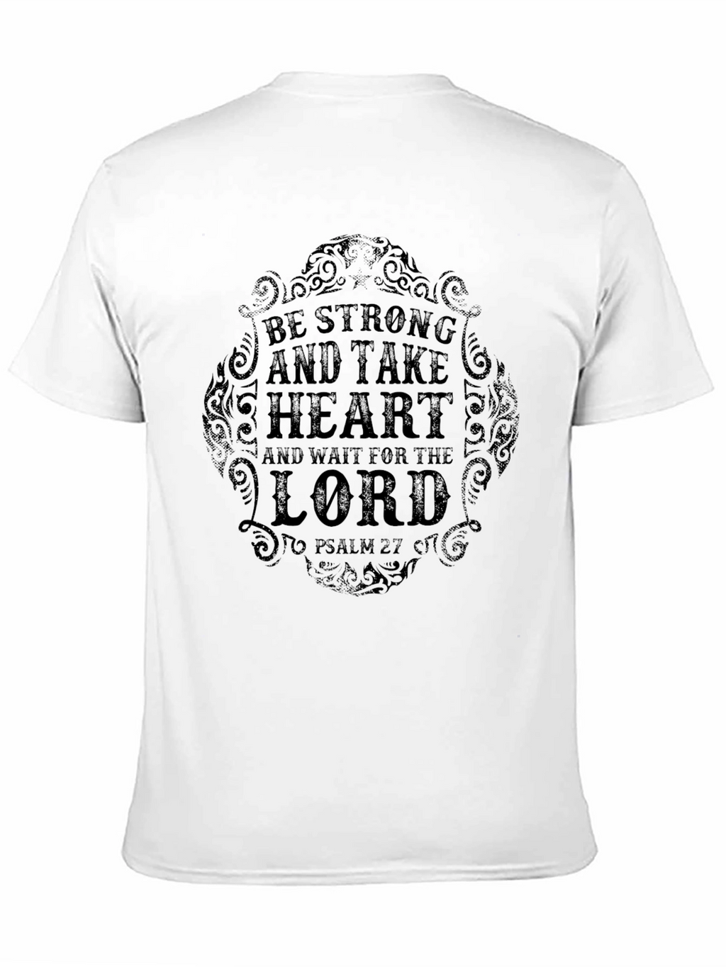 Be Strong & Take Heart Christian T-Shirt