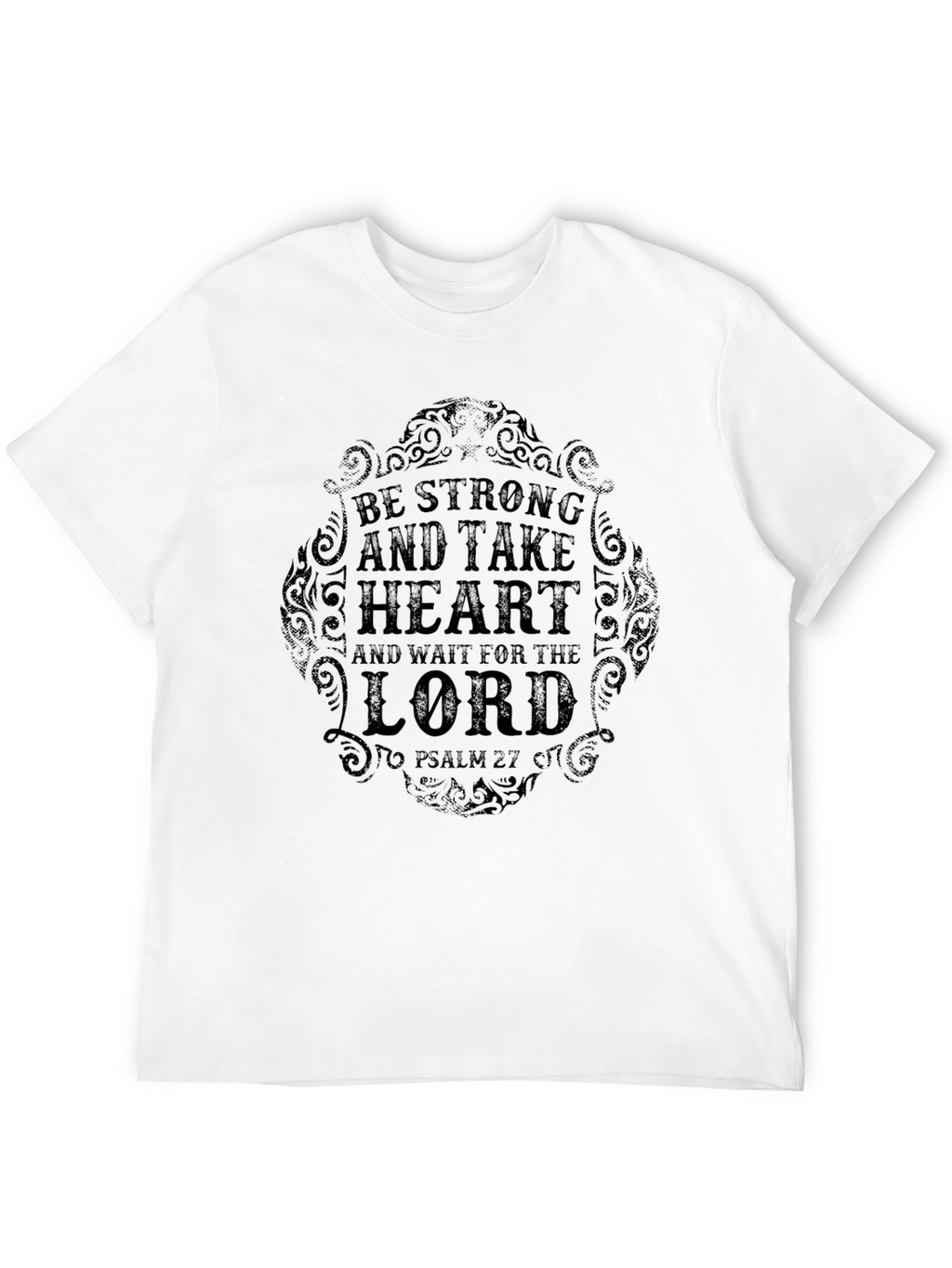 Be Strong & Take Heart Christian T-Shirt