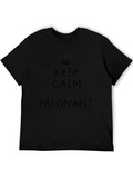 Keep Calm I am Pregnant T-Shirt