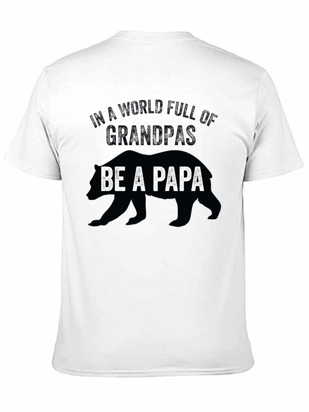 Be a Papa Bear Graphic T-Shirt
