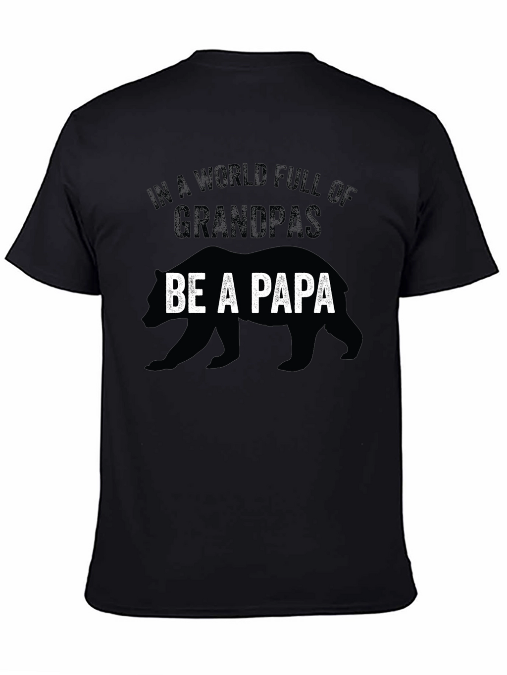 Be a Papa Bear Graphic T-Shirt
