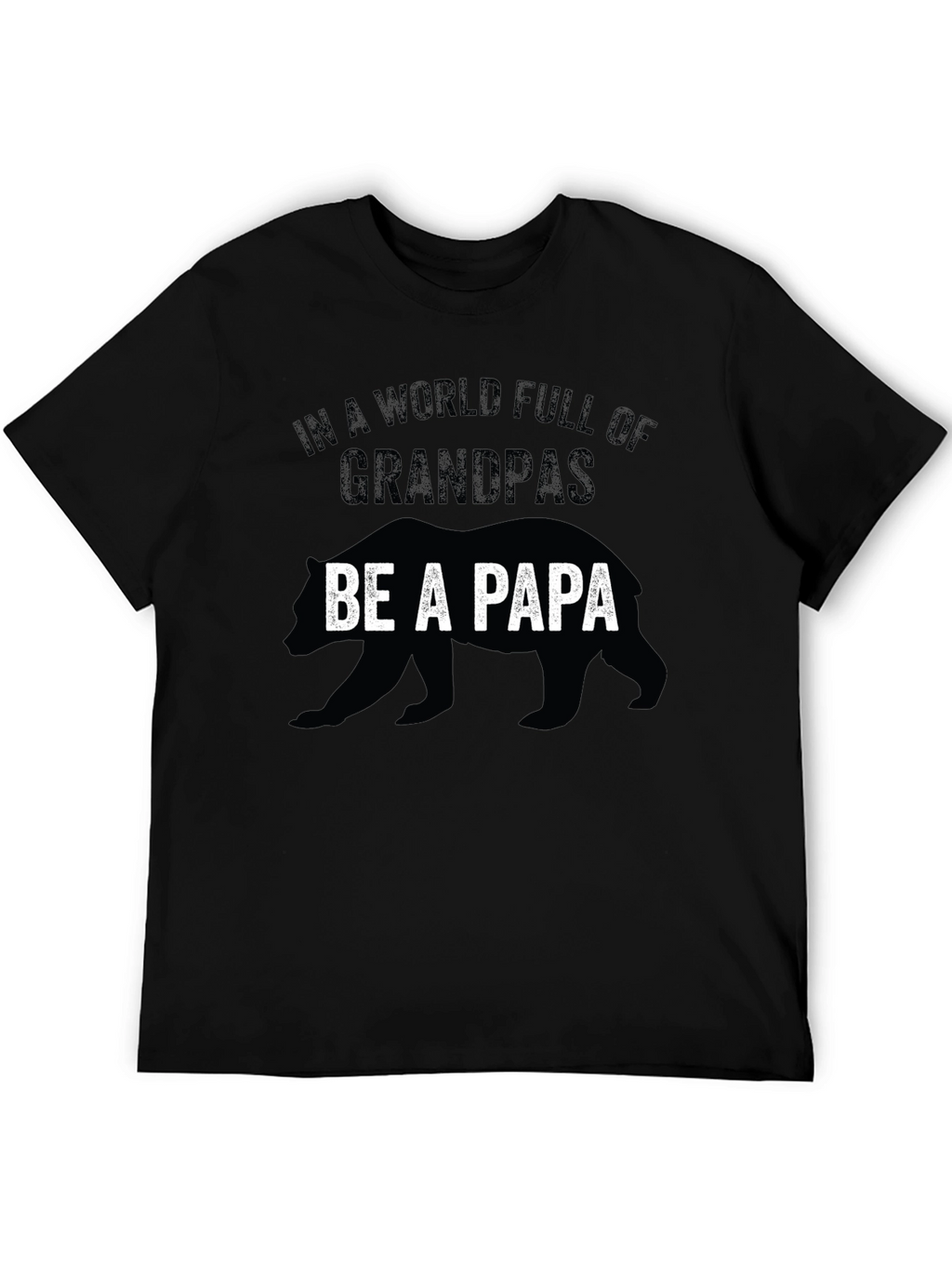 Be a Papa Bear Graphic T-Shirt