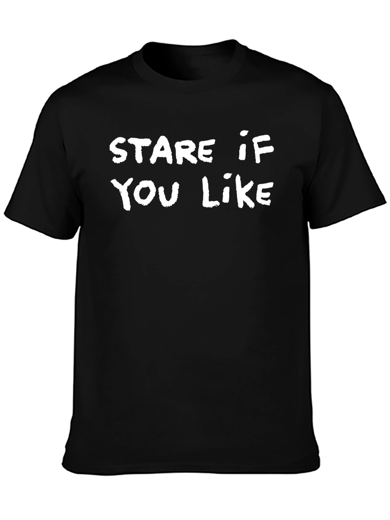 Stare If You Like Black Graphic Tee
