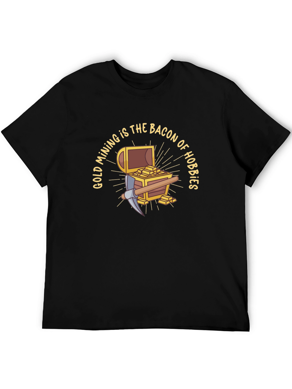 Gold Mining is the Bacon of Hobbies Black T-Shirt