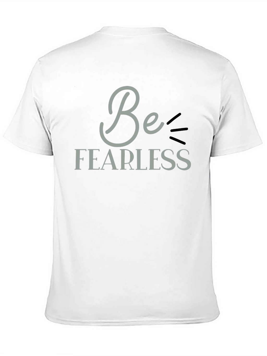 Be Fearless Graphic Tee - Motivational Black T-Shirt