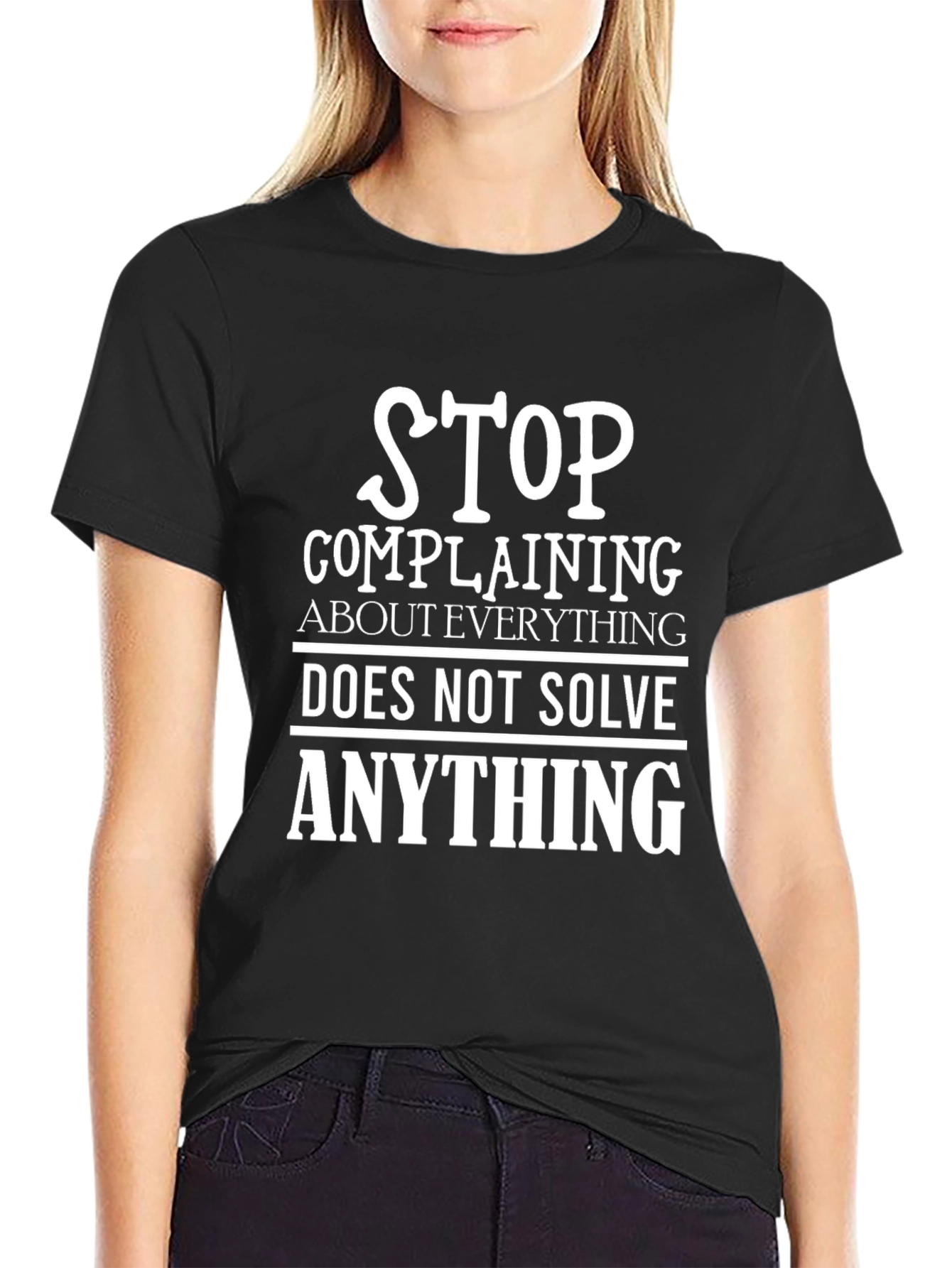 Stop Complaining Graphic Tee - Black Cotton T-Shirt