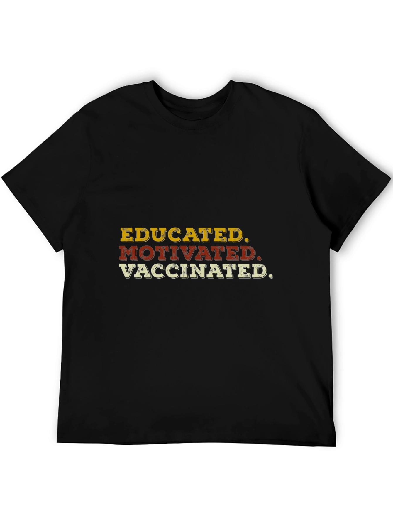 Educated Motivated Vaccinated Graphic T-Shirt