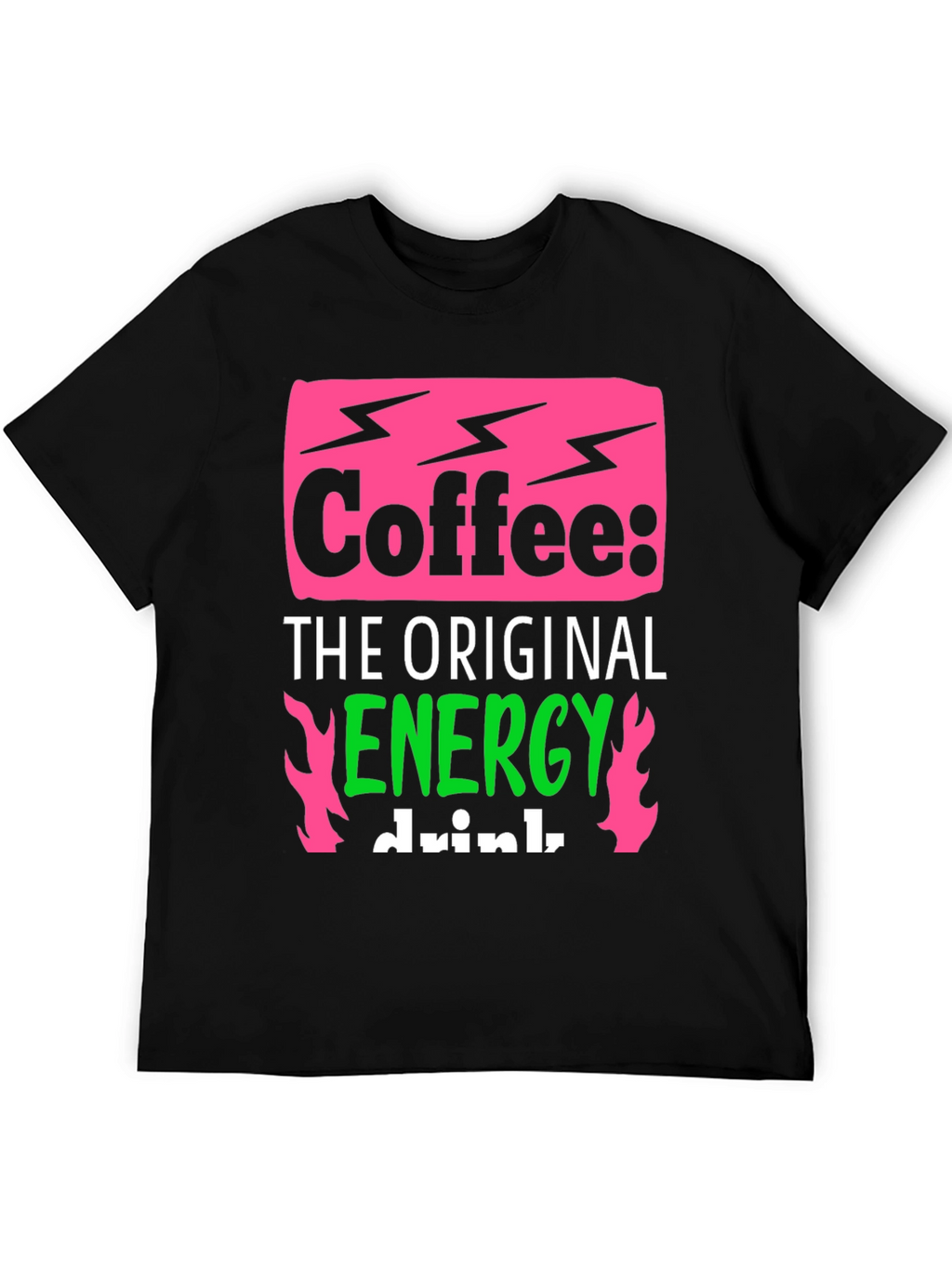 Coffee: The Original Energy Drink - Graphic Tee