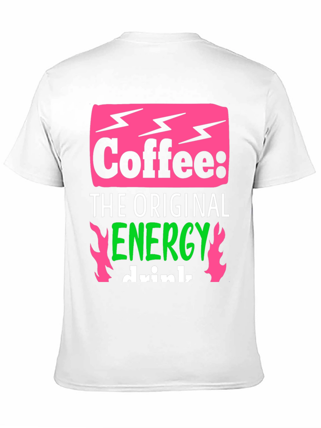 Coffee: The Original Energy Drink - Graphic Tee