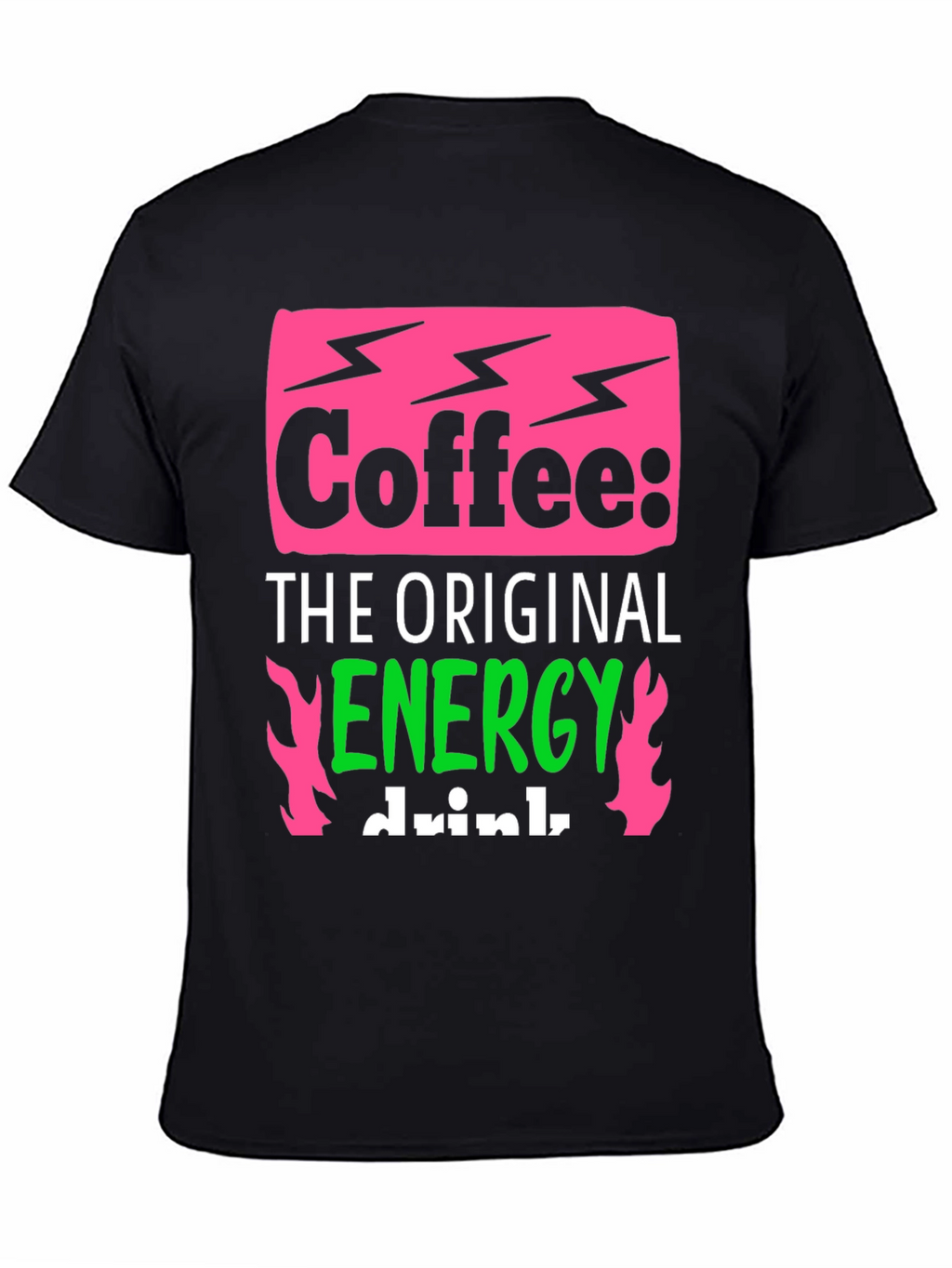 Coffee: The Original Energy Drink - Graphic Tee