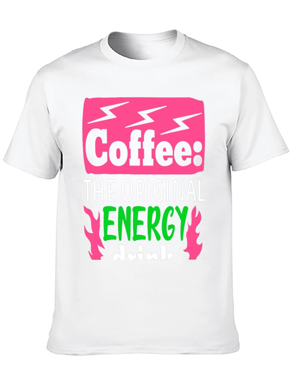 Coffee: The Original Energy Drink - Graphic Tee
