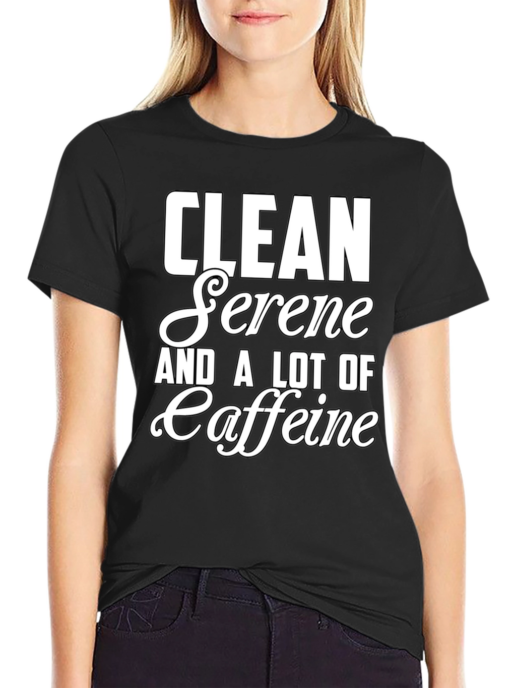 Clean Serene & Caffeine T-Shirt