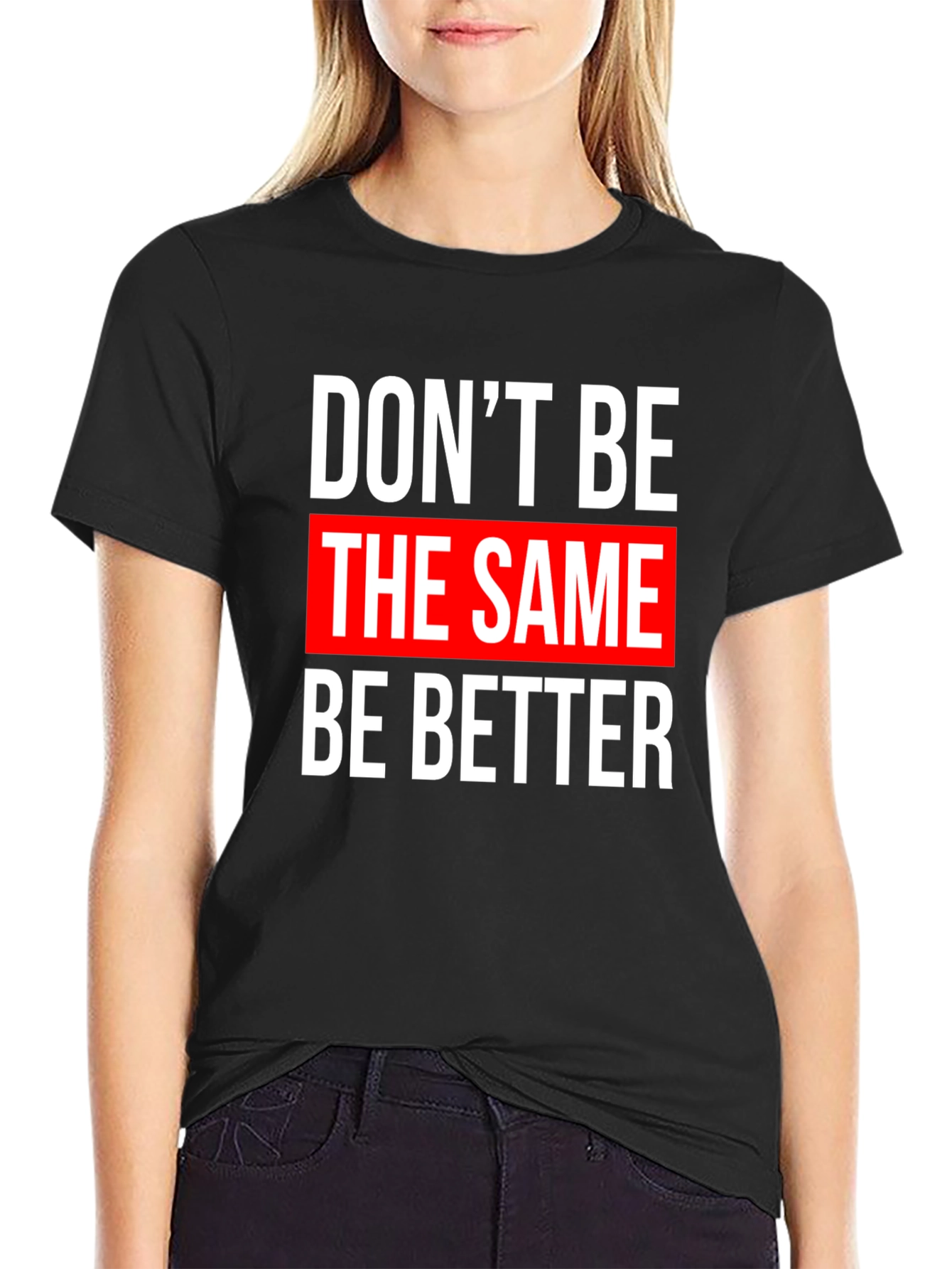 Motivational Graphic T-Shirt - Be Better