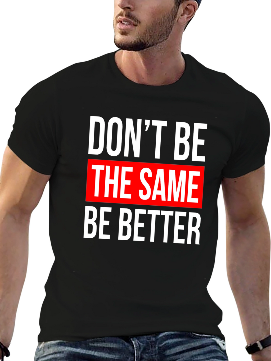 Motivational Graphic T-Shirt - Be Better