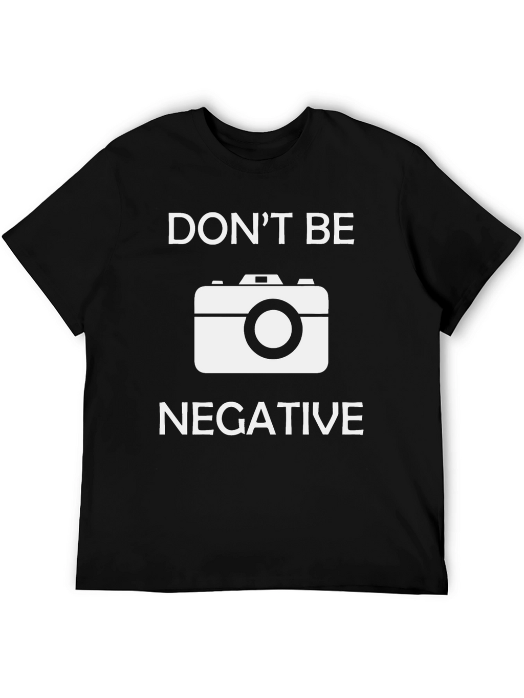 Dont Be Negative Graphic Tee