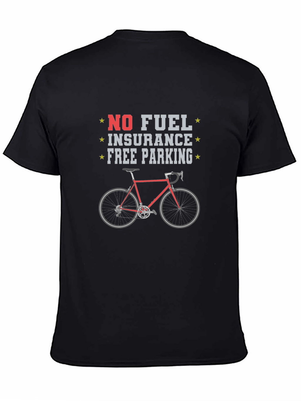 No Fuel Insurance Free Parking T-Shirt