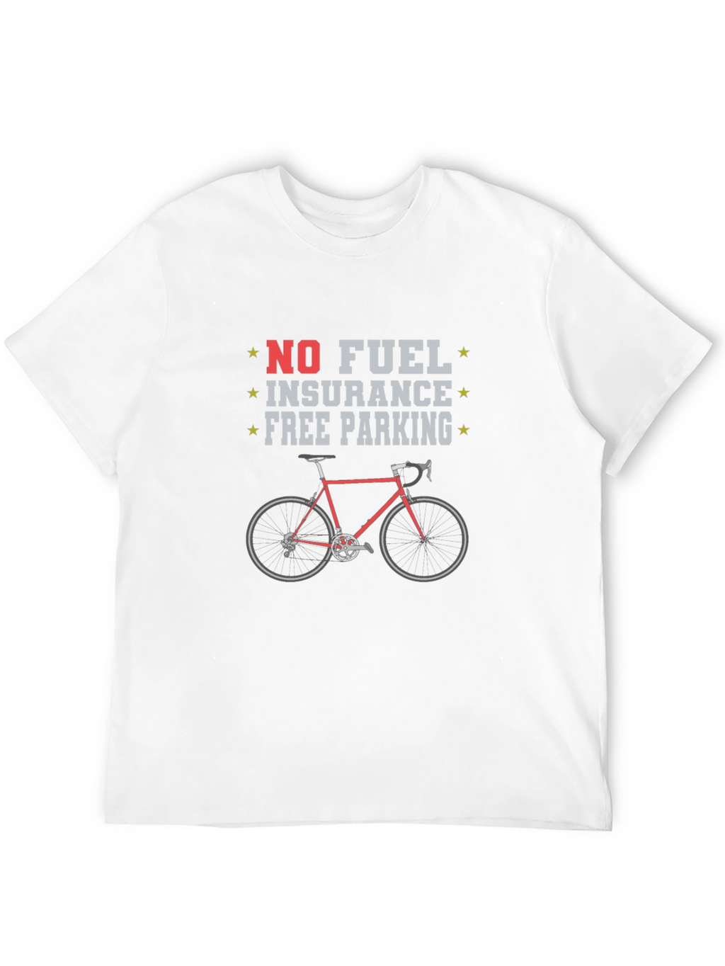 No Fuel Insurance Free Parking T-Shirt