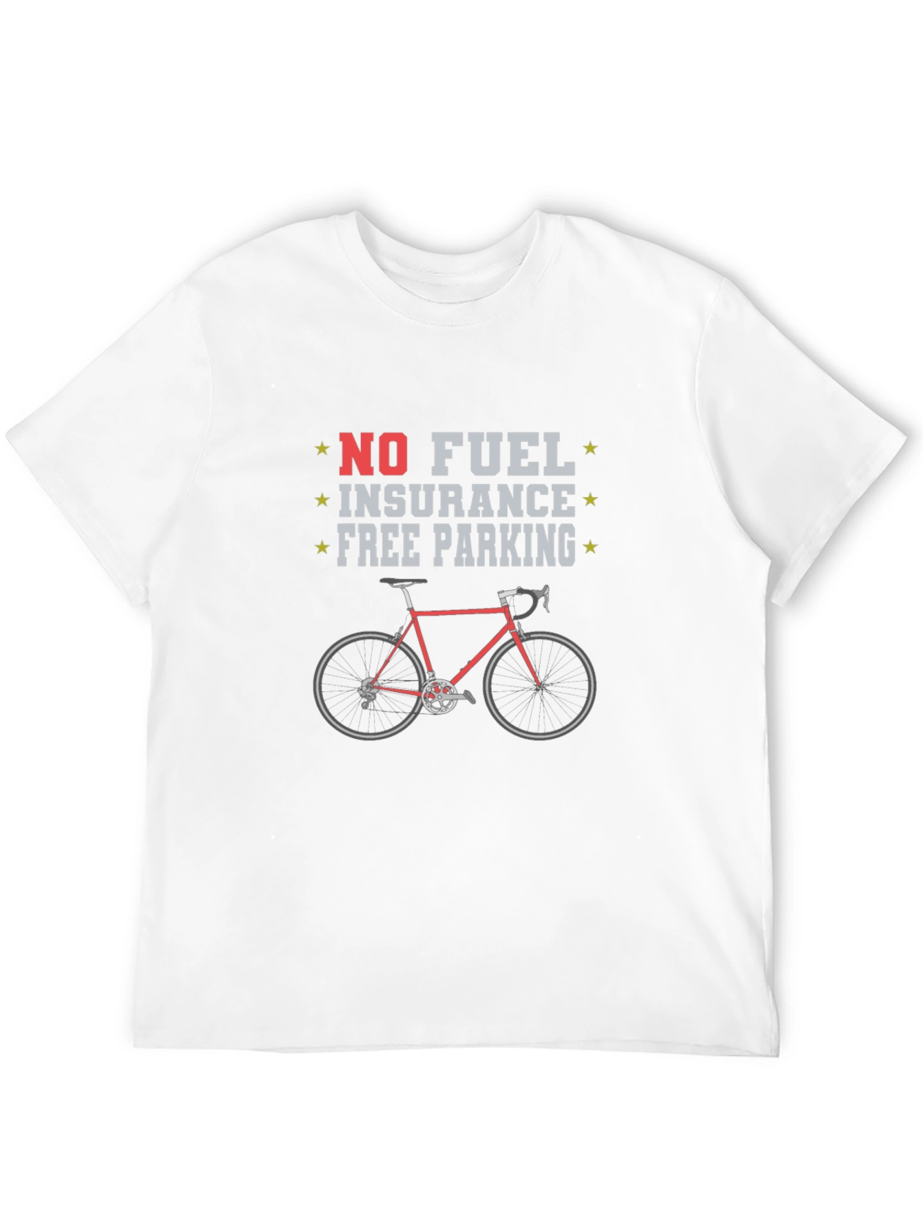 No Fuel Insurance Free Parking T-Shirt