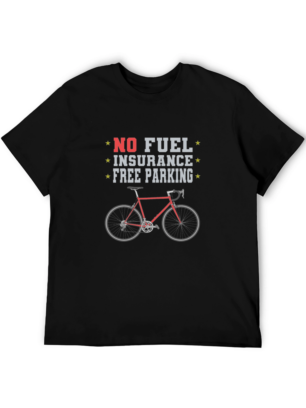 No Fuel Insurance Free Parking T-Shirt