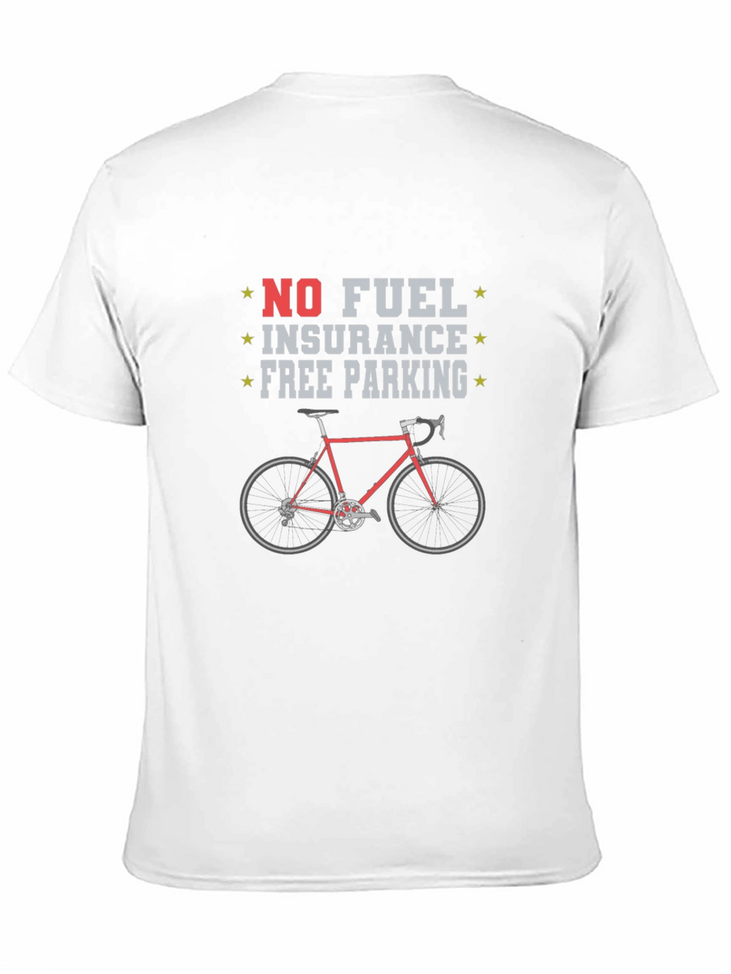 No Fuel Insurance Free Parking T-Shirt