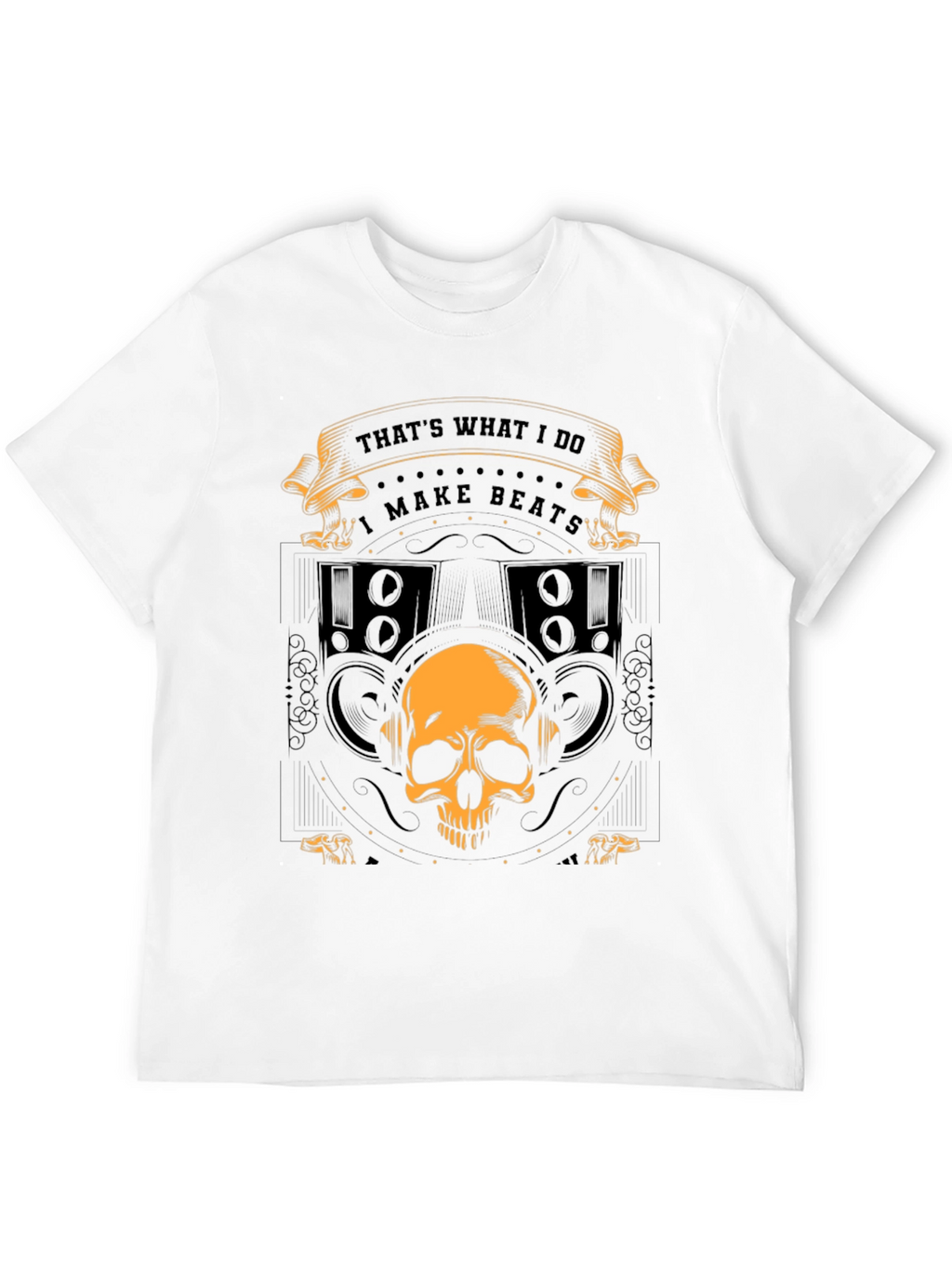 Thats What I Do I Make Beats Graphic T-Shirt