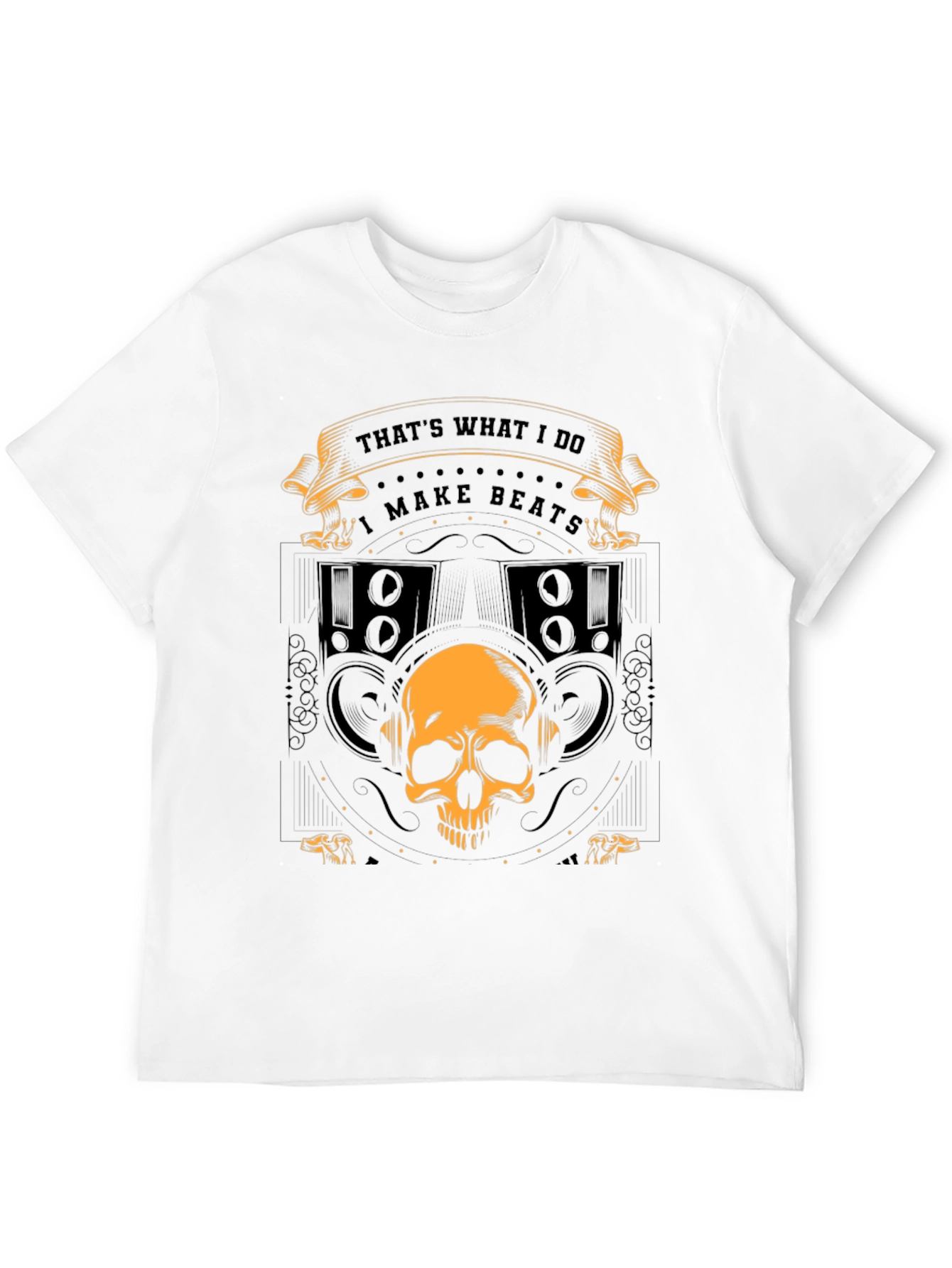 Thats What I Do I Make Beats Graphic T-Shirt