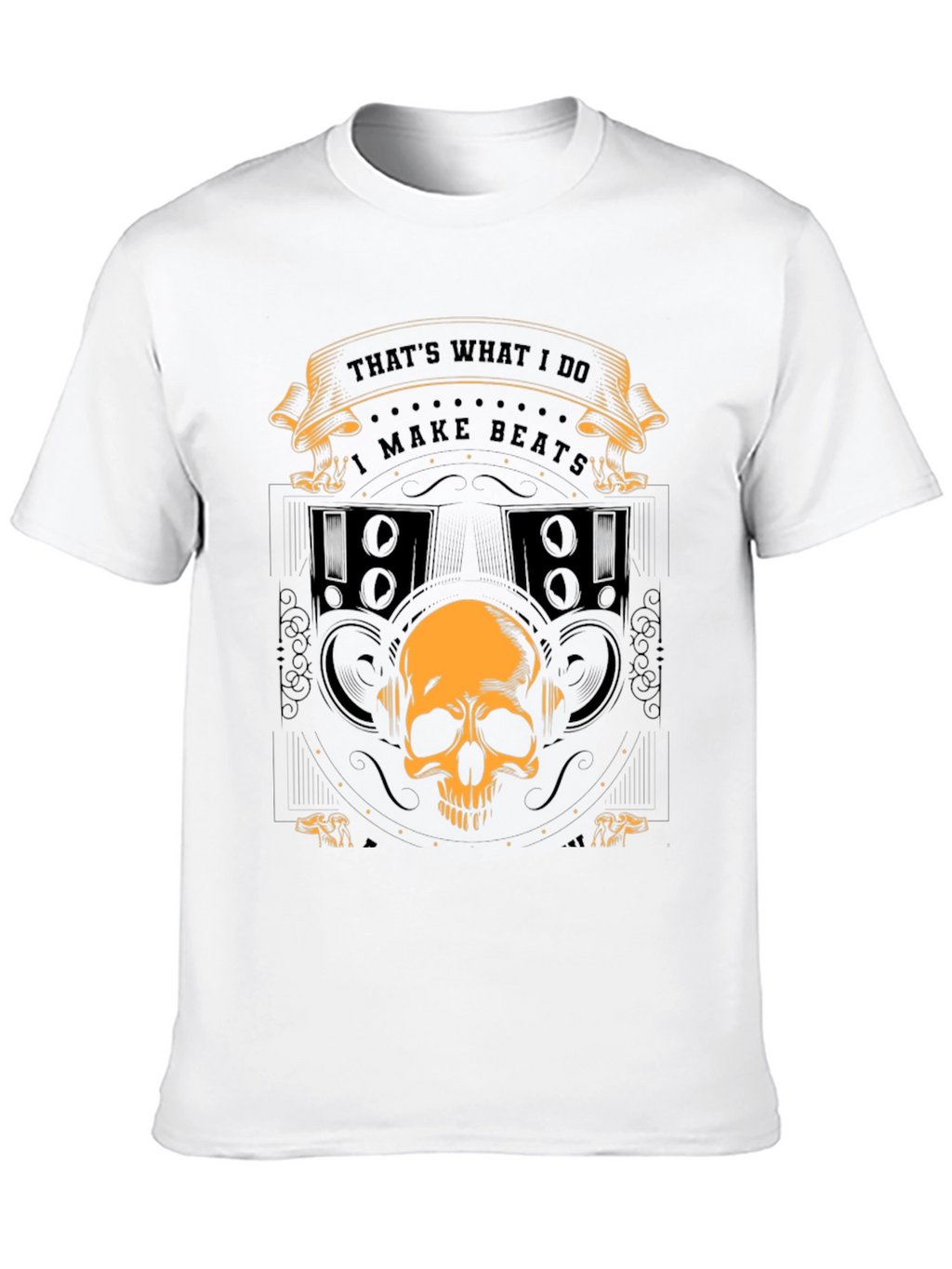 Thats What I Do I Make Beats Graphic T-Shirt