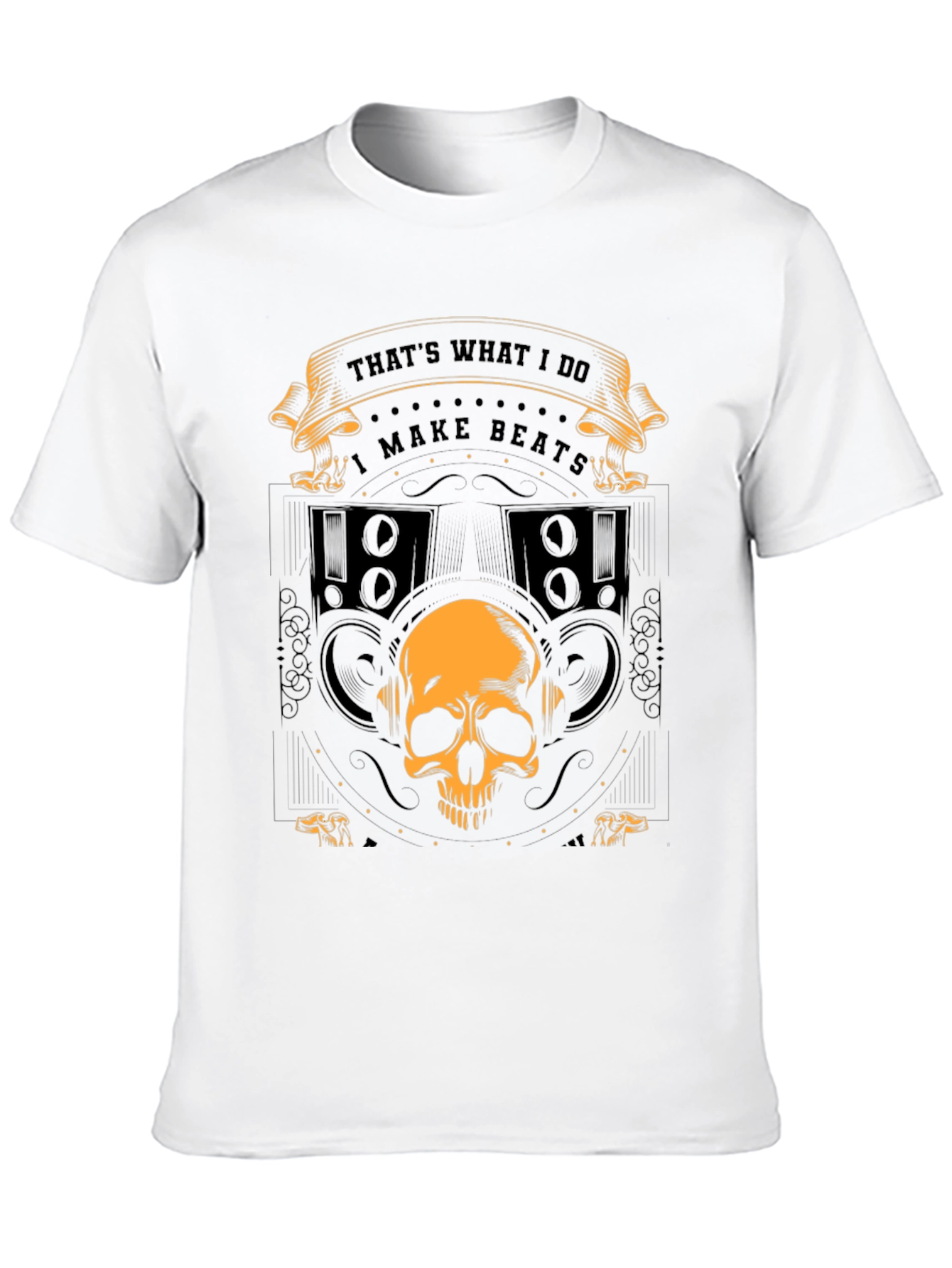 Thats What I Do I Make Beats Graphic T-Shirt