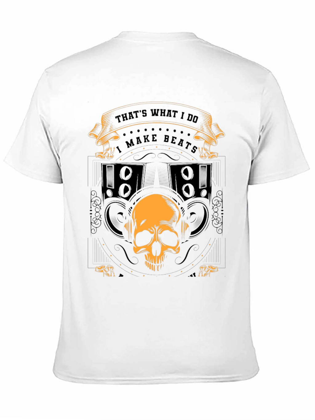 Thats What I Do I Make Beats Graphic T-Shirt