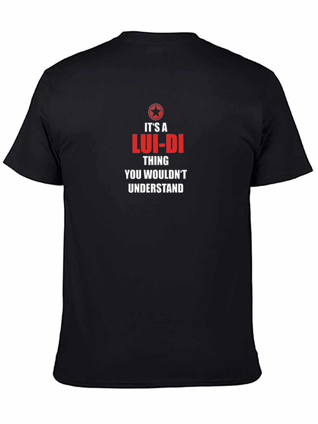 Its a LUI-DI Thing T-Shirt