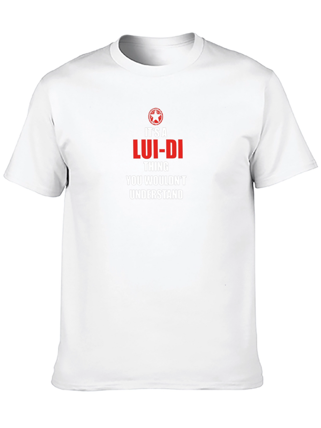 Its a LUI-DI Thing T-Shirt