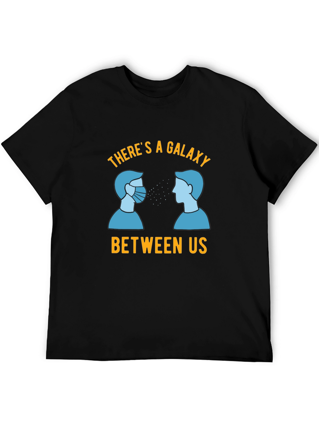 Galaxy Between Us T-Shirt - Social Distancing Tee