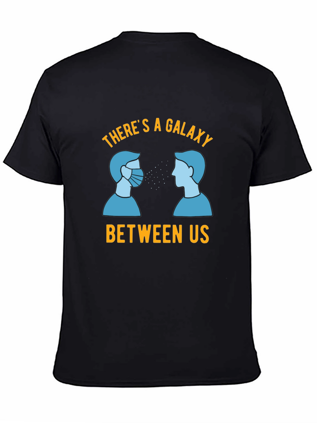 Galaxy Between Us T-Shirt - Social Distancing Tee