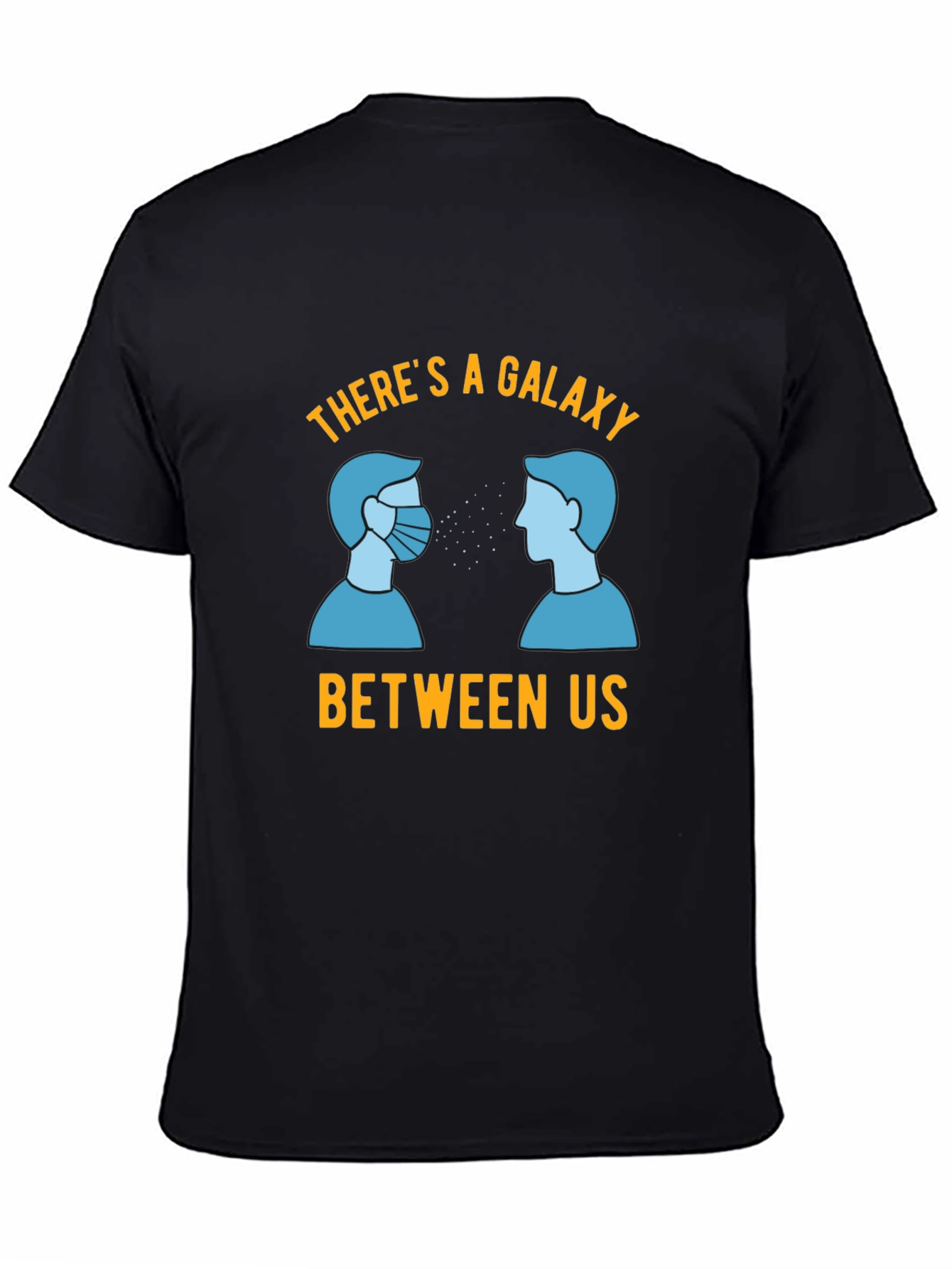 Galaxy Between Us T-Shirt - Social Distancing Tee