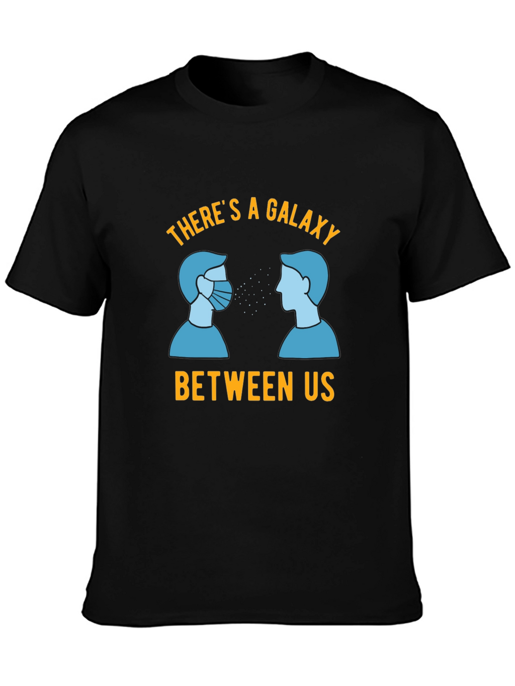 Galaxy Between Us T-Shirt - Social Distancing Tee