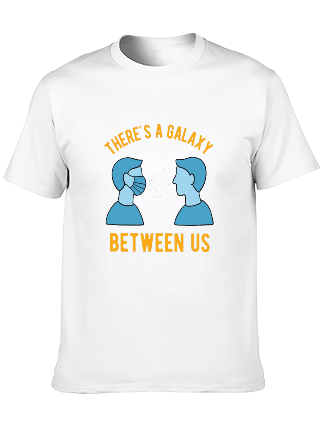 Galaxy Between Us T-Shirt - Social Distancing Tee