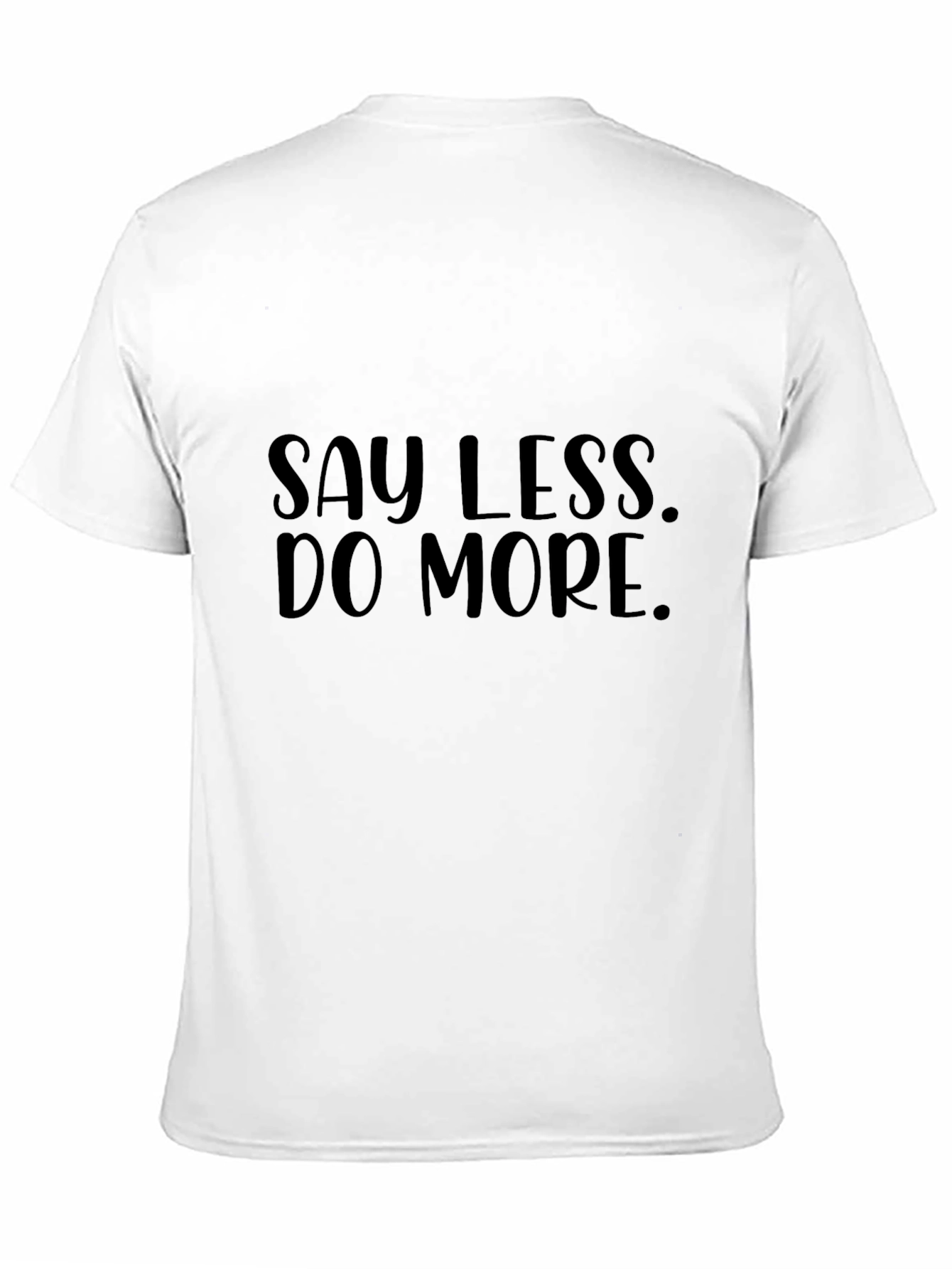 Say Less Do More Black Graphic Tee