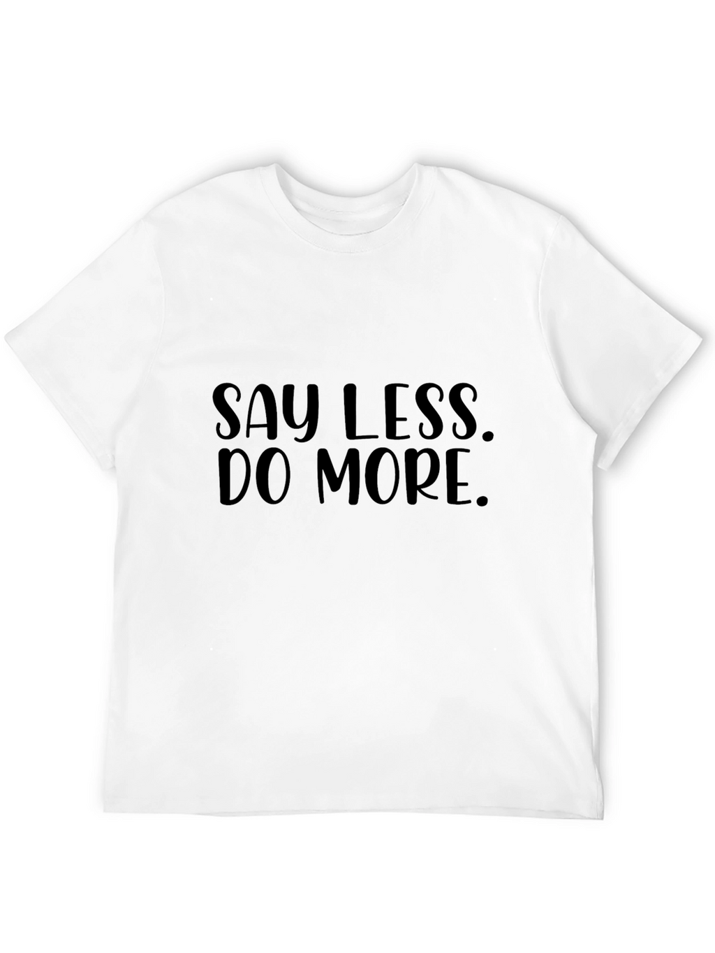 Say Less Do More Black Graphic Tee