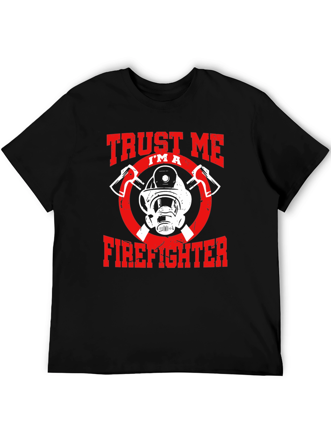 Trust Me Im A Firefighter Black T-Shirt