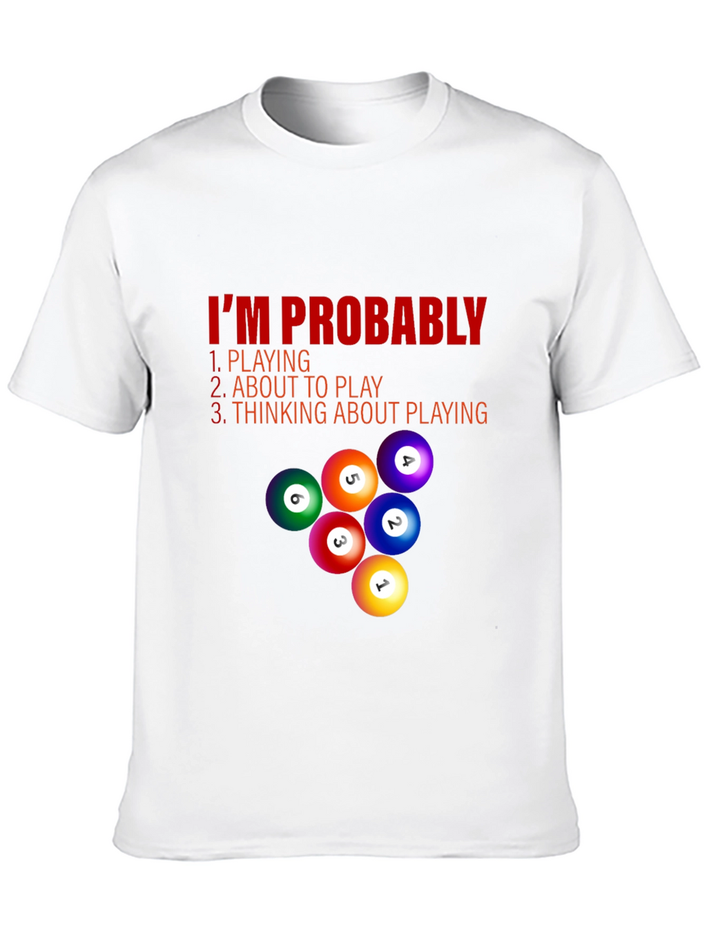 Billiard Player T-Shirt - Im Probably Playing