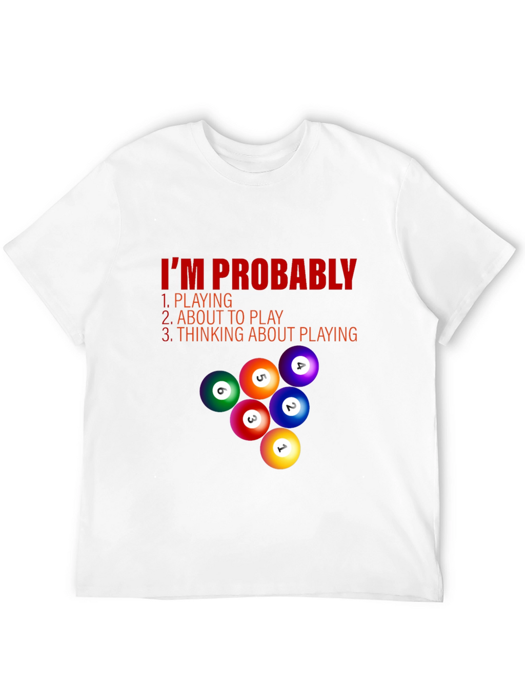 Billiard Player T-Shirt - Im Probably Playing
