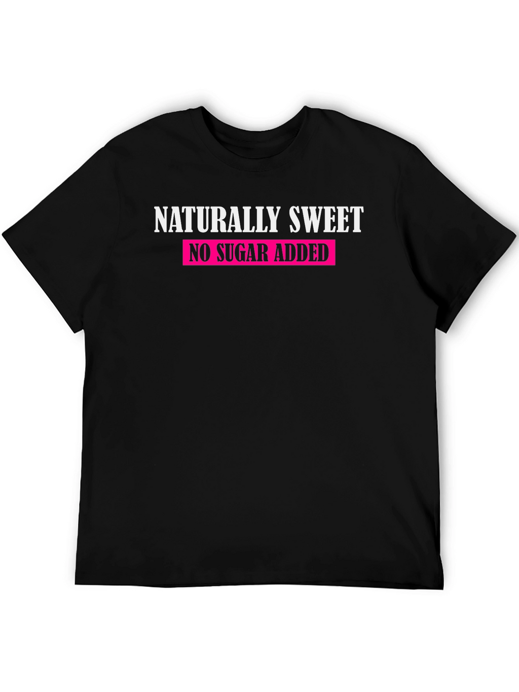 Naturally Sweet - No Sugar Added Graphic Tee