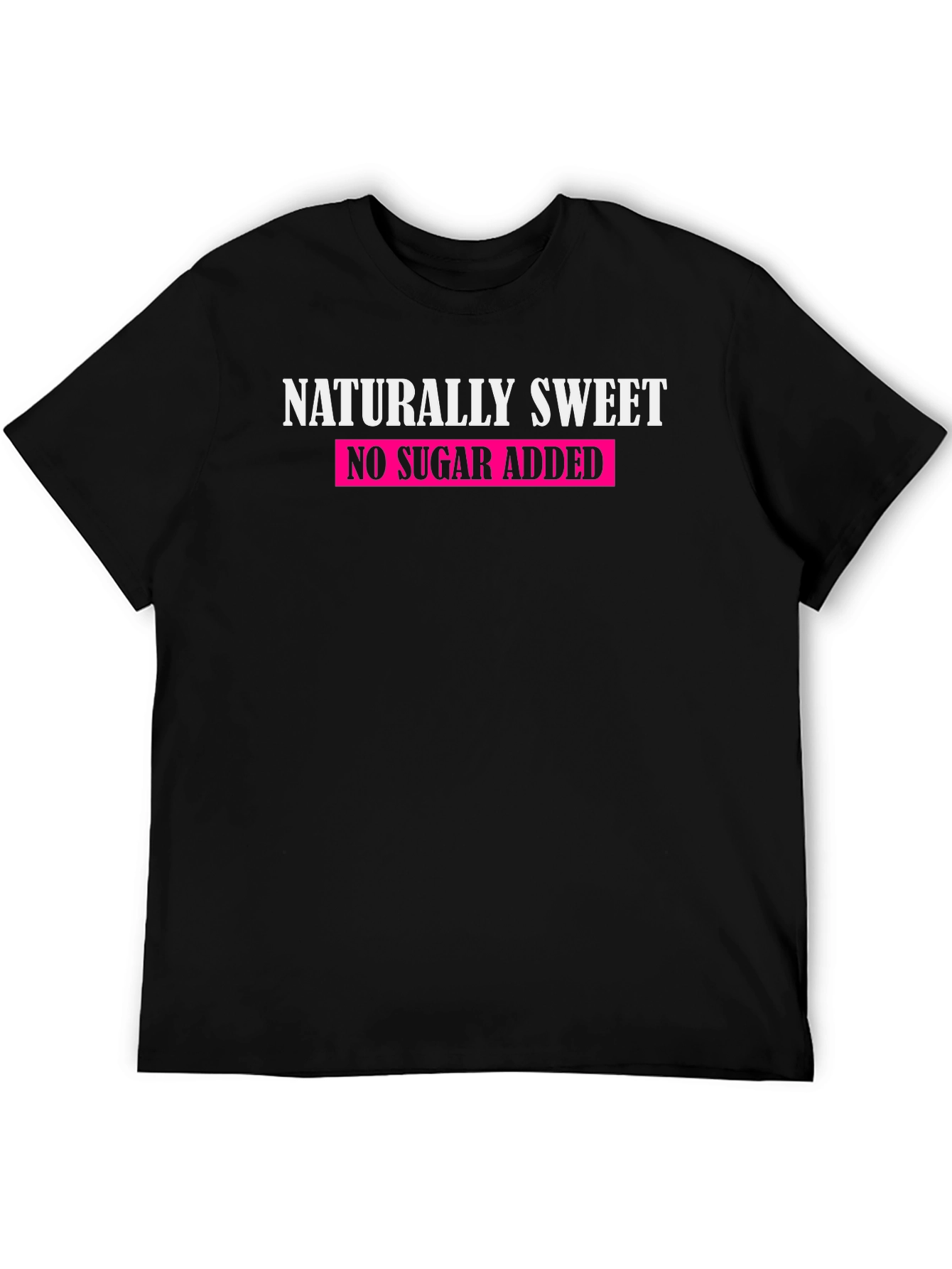 Naturally Sweet - No Sugar Added Graphic Tee