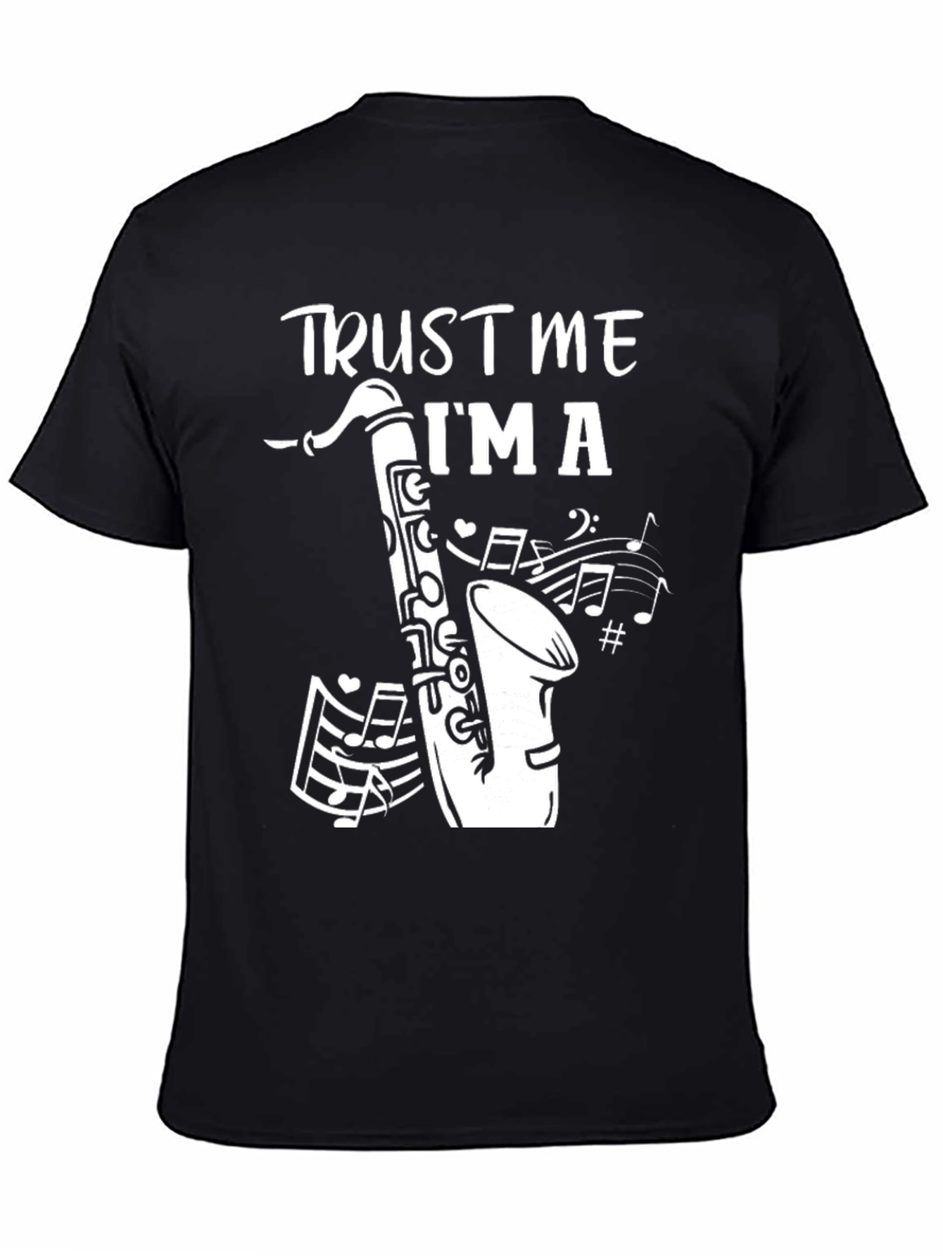 Trust Me Im A Saxophonist Graphic T-Shirt