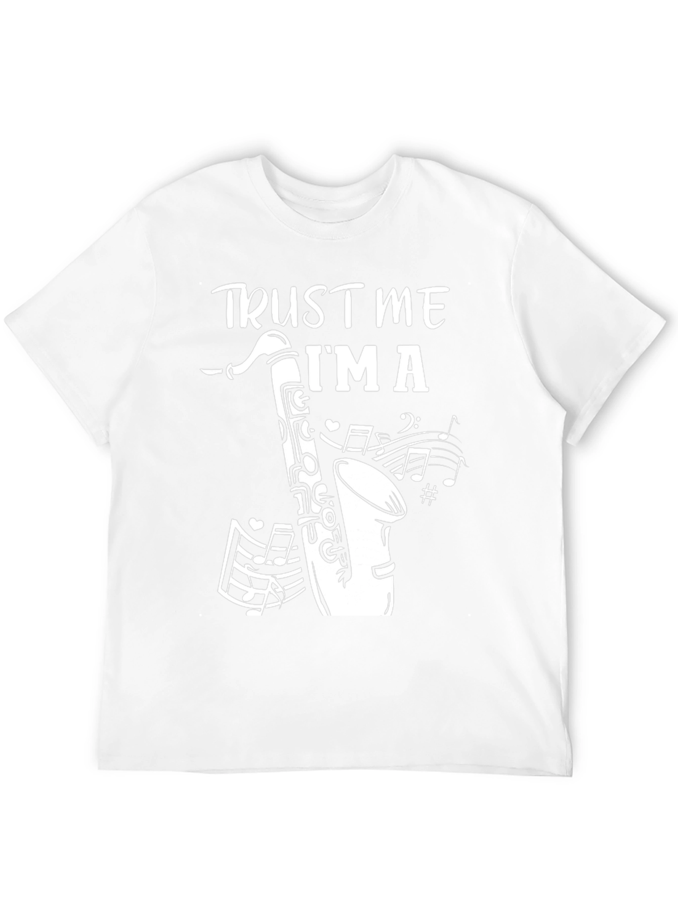 Trust Me Im A Saxophonist Graphic T-Shirt
