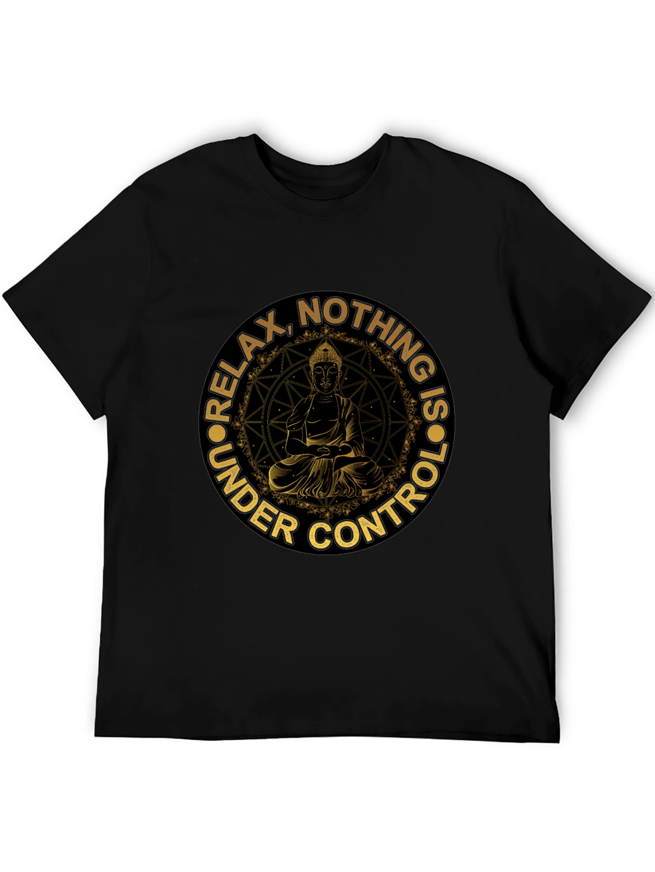 Relax Nothing Is Under Control Buddha T-Shirt